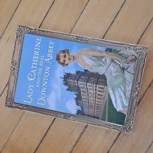 Lady Catherine and the Real Downton Abbey
